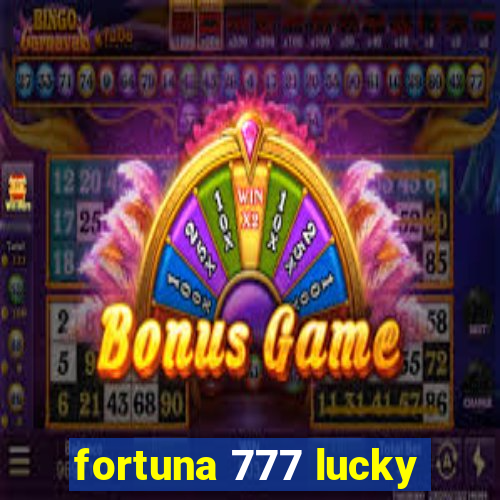 fortuna 777 lucky